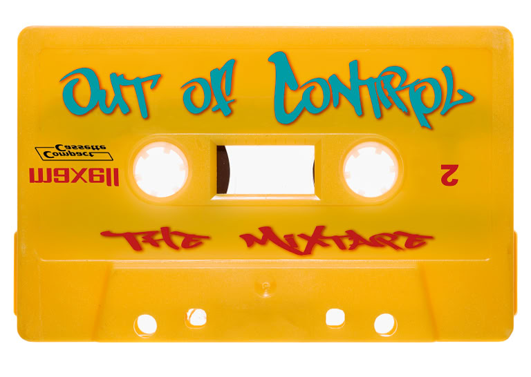 Yellow cassette tape with "Out of Control" written in blue and "The Mix Tape" in red.